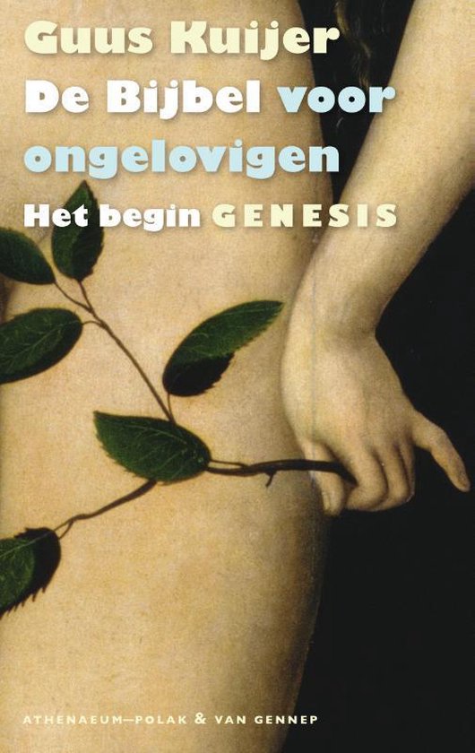 De Bijbel voor ongelovigen 1 - De Bijbel voor ongelovigen 1 Het begin. Genesis