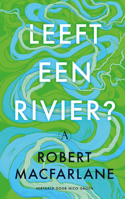 Leeft een rivier?