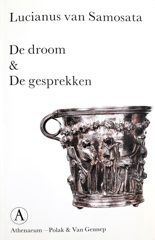 De droom & De gesprekken - Lucianus van Samosata