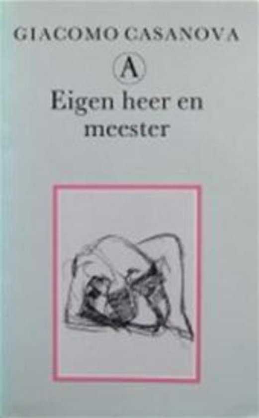 Eigen heer en meester: memoires deel 2 - Integrale editie