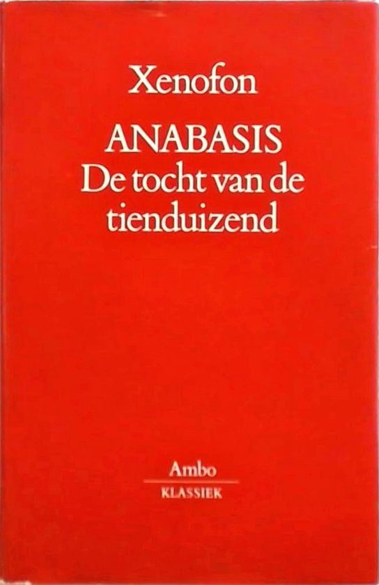 De Tocht Van De Tienduizend Anabasis