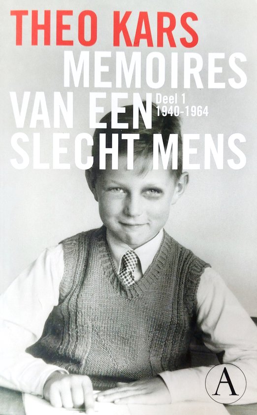 Memoires van een slecht mens deel 1: 1940-1964