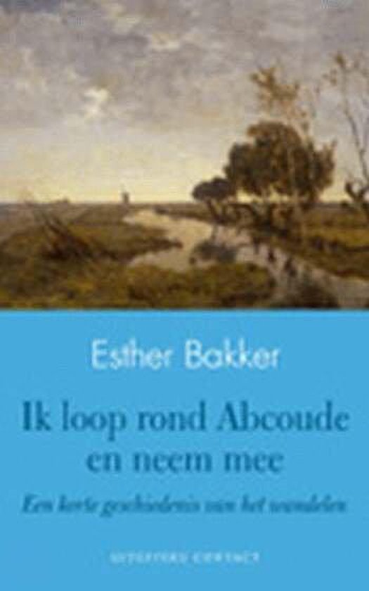 Ik Loop Rond Abcoude En Neem Mee