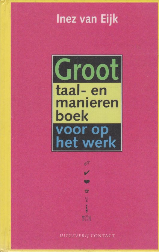 Groot Taal En Manierenboek Voor Kantoor