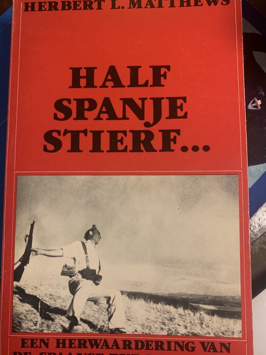 Half Spanje stierf ...