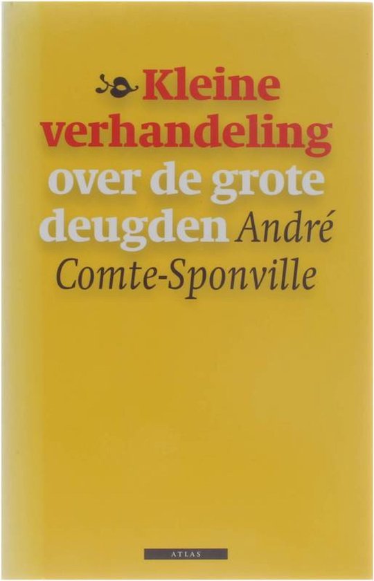 Kleine Verhandelingen Over Grote Deugden