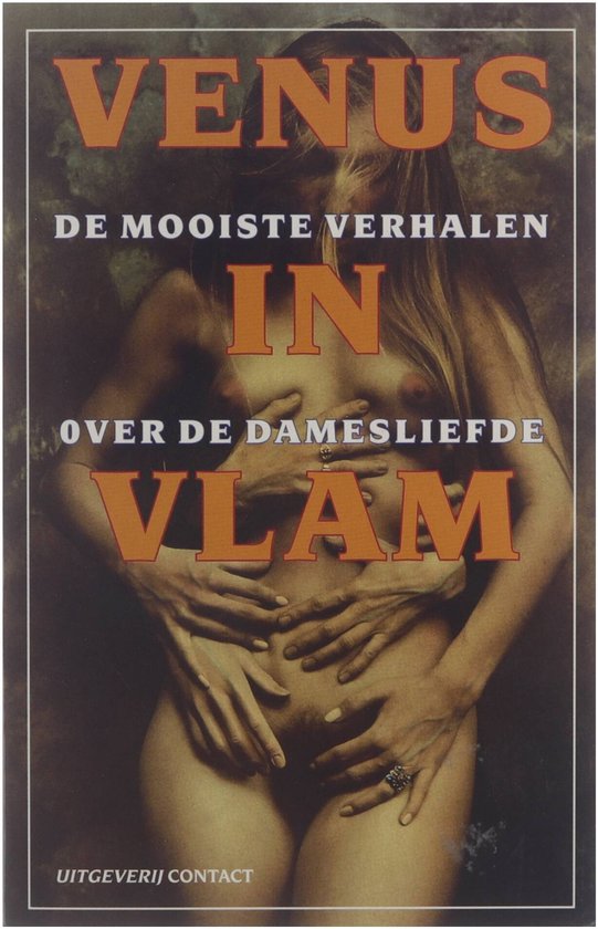 Venus in vlam : de mooiste verhalen over de damesliefde.