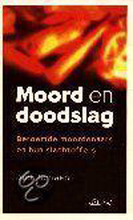 MOORD EN DOODSLAG