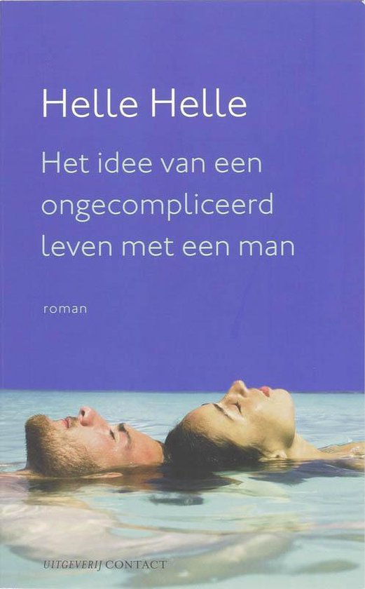 Het Idee Van Een Ongecompliceerd Leven Met Een Man