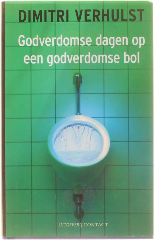 Godverdomse Dagen Op Een Godverdomse Bol