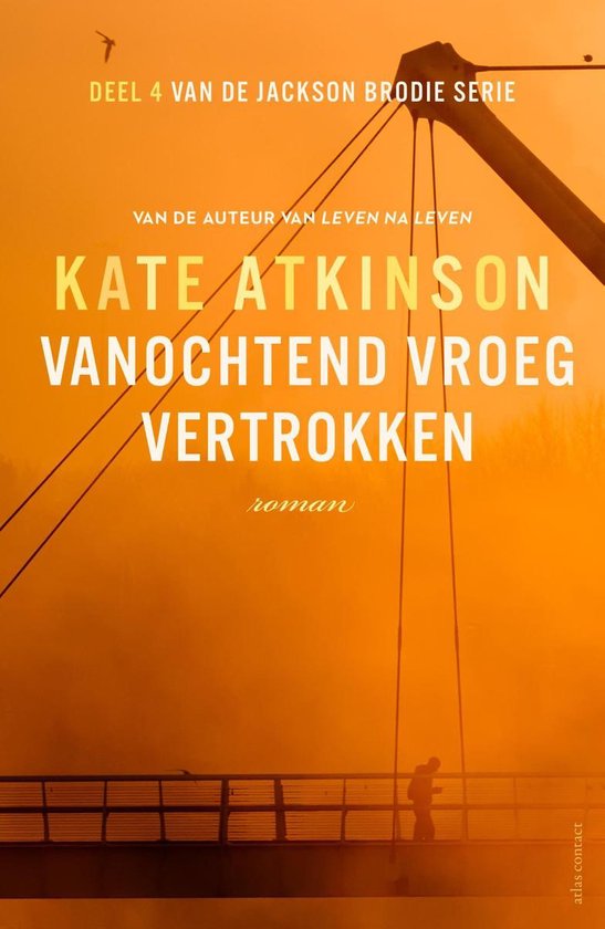 Jackson Brodie 4 - Vanochtend vroeg vertrokken