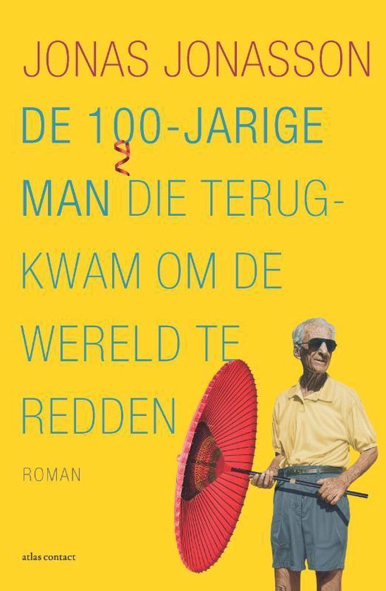 De 100-jarige man die terugkwam om de wereld te redden