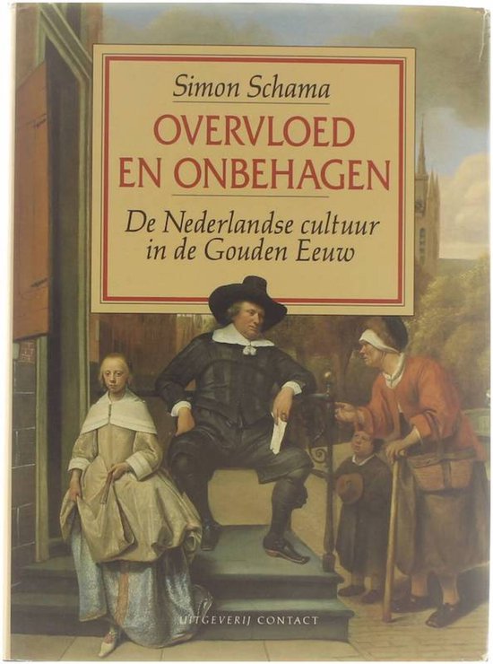 Overvloed en onbehagen: De Nederlandse cultuur in de Gouden Eeuw