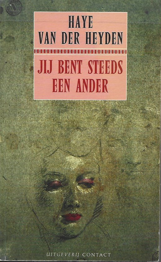 Jij bent steeds een ander