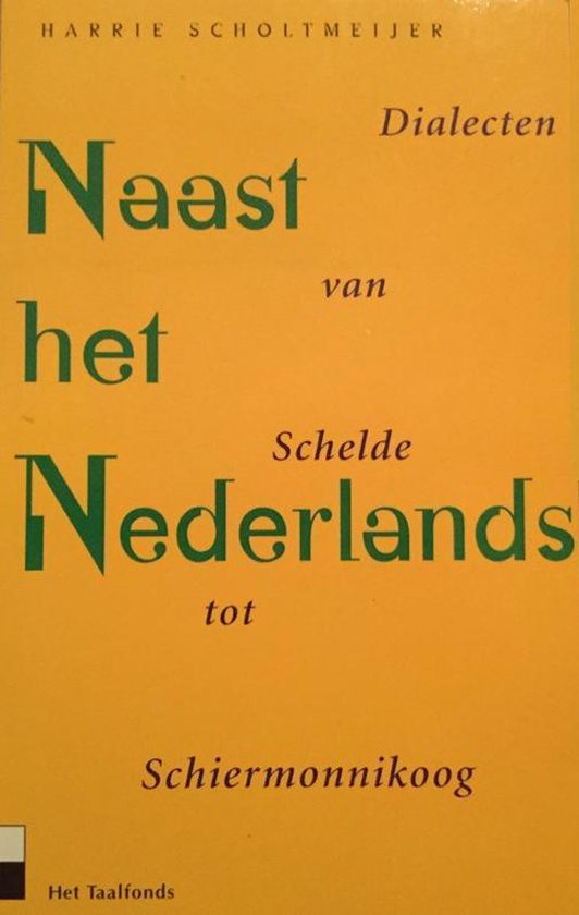 Naast het Nederlands