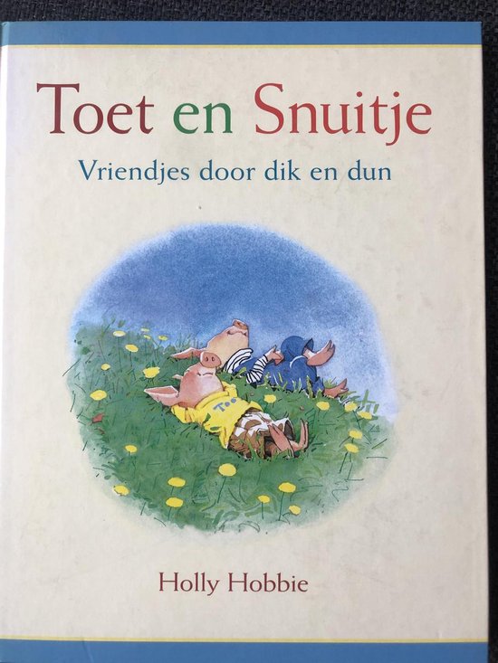 Toet en Snuitje - Vriendjes door dik en dun