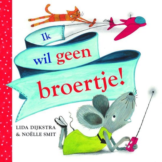 Ik wil geen broertje!