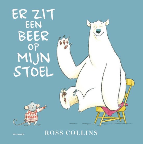 Er zit een beer op mijn stoel