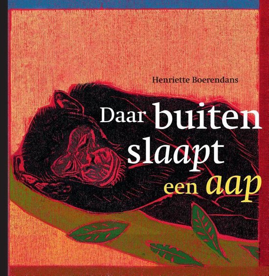 Daar buiten slaapt een aap