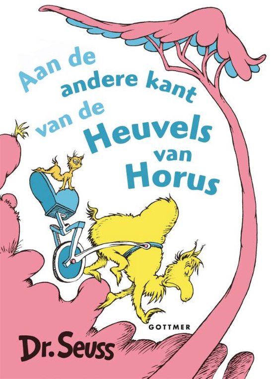 Dr. Seuss  -   Aan de andere kant van de heuvels van Horus