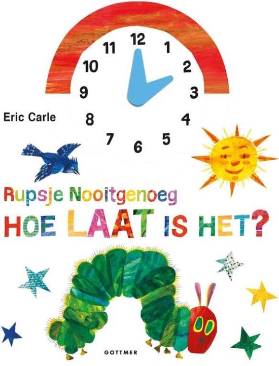 Rupsje Nooitgenoeg  -   Rupsje Nooitgenoeg, hoe laat is het?