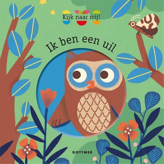 Kijk naar mij!  -   Ik ben een uil