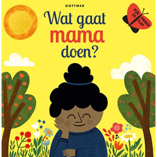 Wat gaat mama doen?