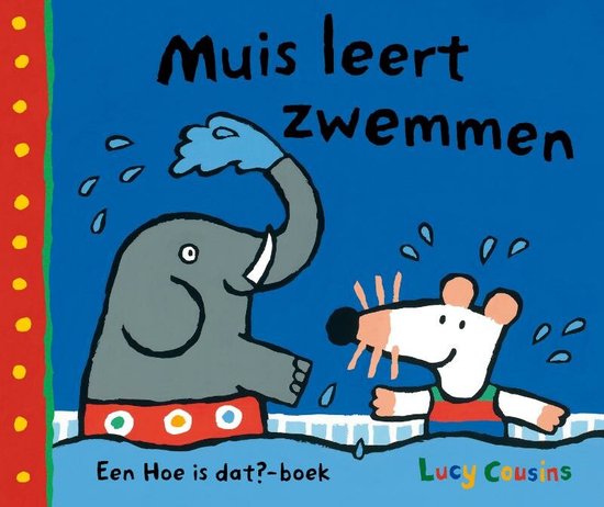 Hoe is dat?-boek - Muis leert zwemmen