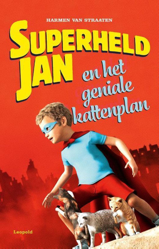 Superheld Jan  -   Superheld Jan en het geniale kattenplan