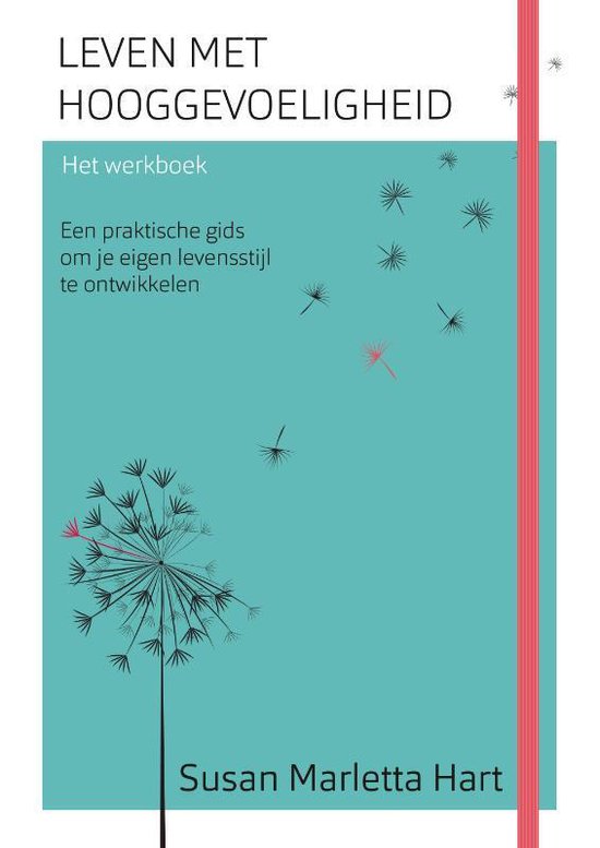 Leven met hooggevoeligheid-Het werkboek