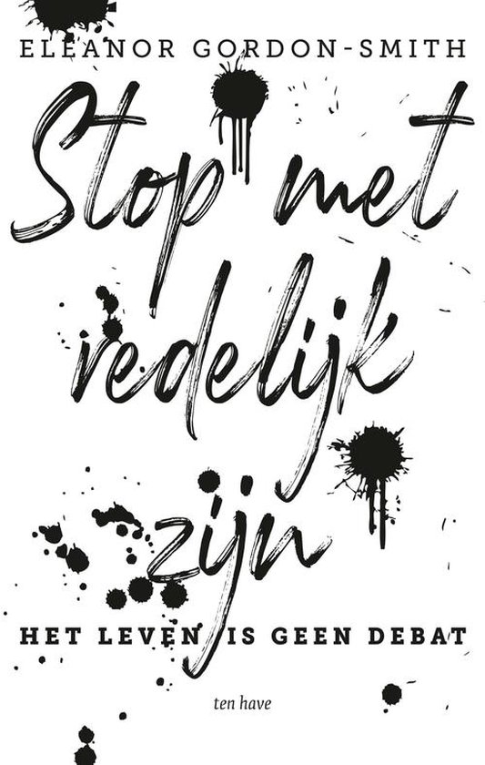 Stop met redelijk zijn