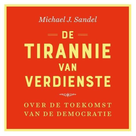 De tirannie van verdienste