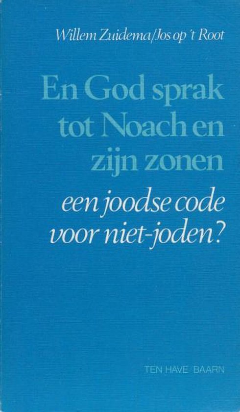 En god sprak tot noach en zijn zonen. Een joodse code voor niet-joden?