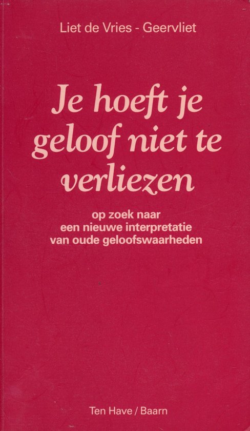 Je hoeft je geloof niet te verliezen