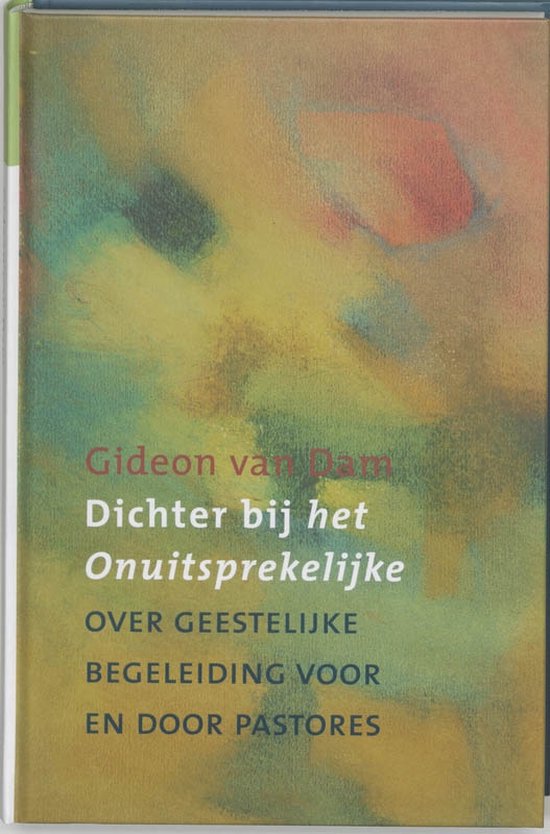 Dichter Bij Het Onuitsprekelijke