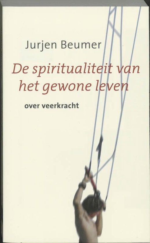 De Spiritualiteit Van Het Gewone Leven