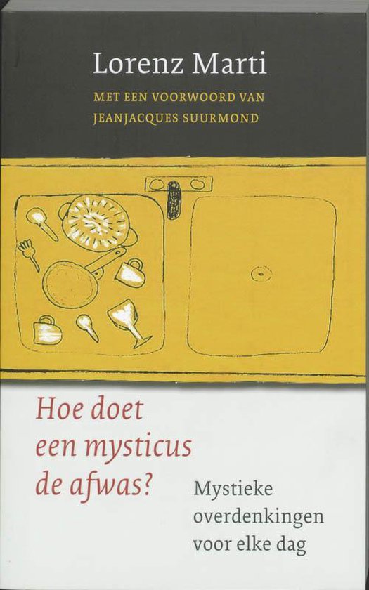 Hoe Doet Een Mysticus De Afwas?