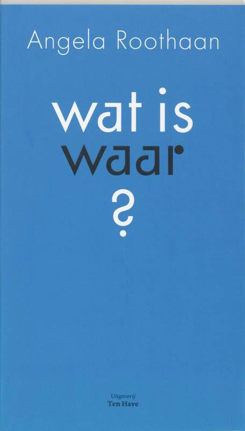 Wat Is Waar?