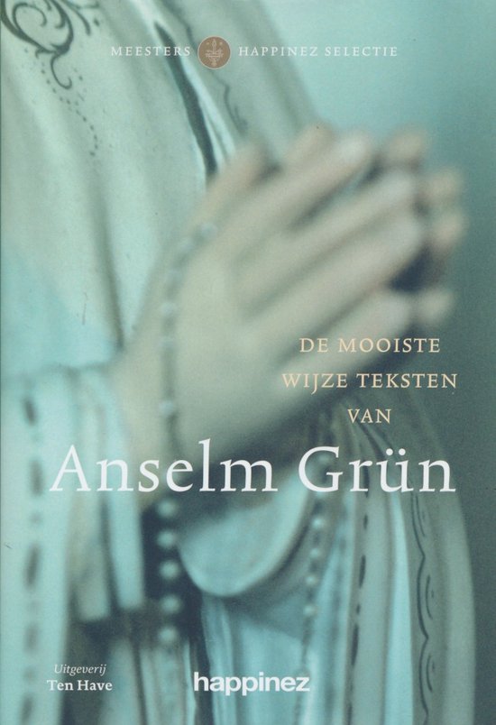 De Mooiste Wijze Teksten Van Anselm Grun