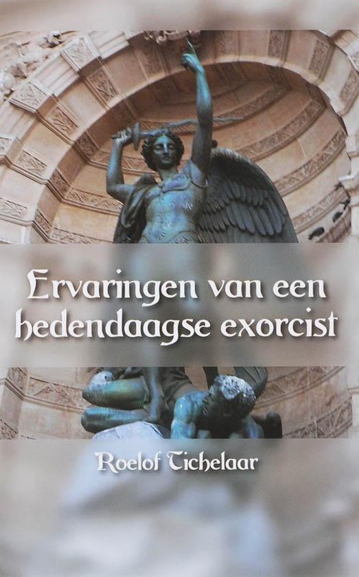 Ervaringen Van Een Hedendaagse Exorcist