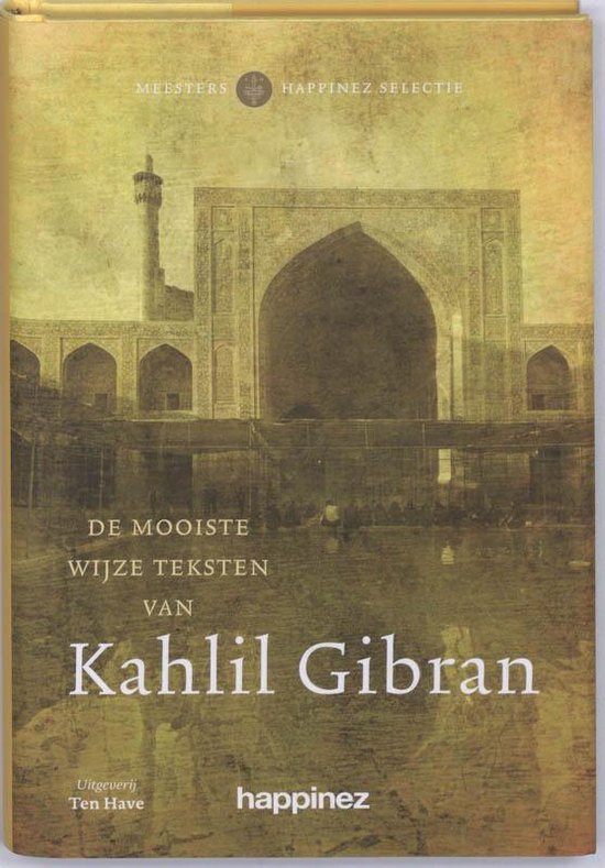 De Mooiste Wijze Teksten Van Kahlil Gibran