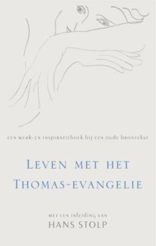 Leven met het Thomas-evangelie