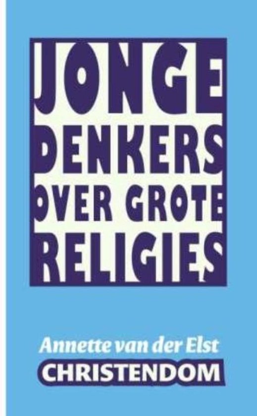 Jonge denkers over grote religies 3 - Christendom