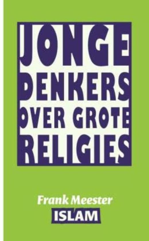 Jonge denkers over grote religies 1 - Islam