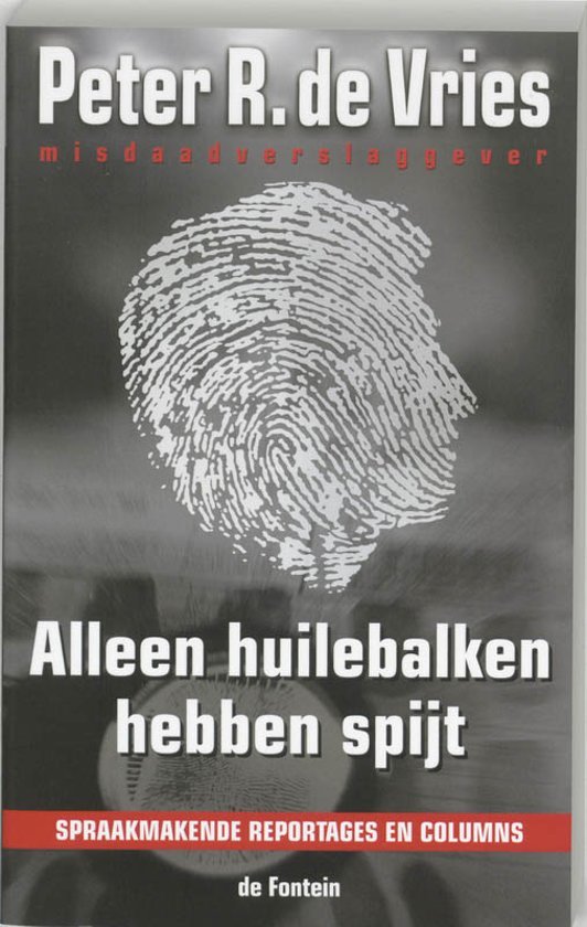 Alleen Huilebalken Hebben Spijt