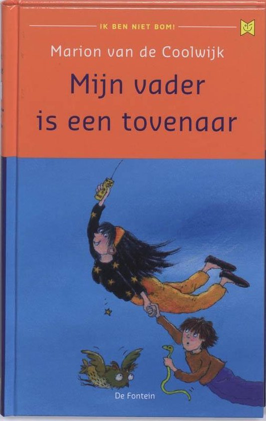 Ik ben niet bom! 4 - Mijn vader is een tovenaar