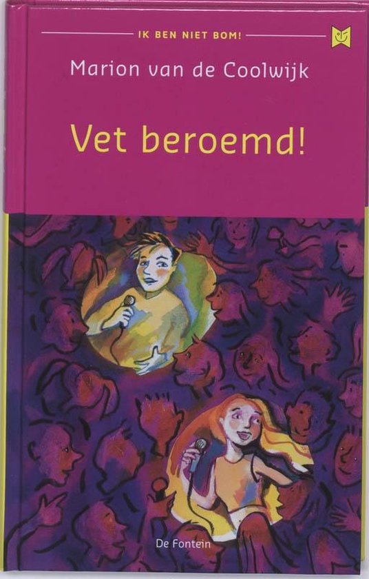 Ik ben niet bom! 5 - Vet beroemd!