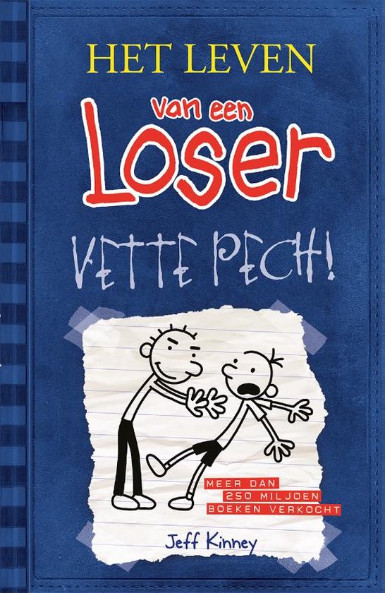 Het leven van een Loser 2 - Vette pech!