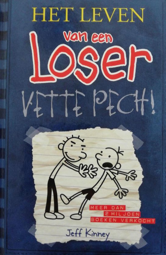 Het leven van een loser - Vette pech!