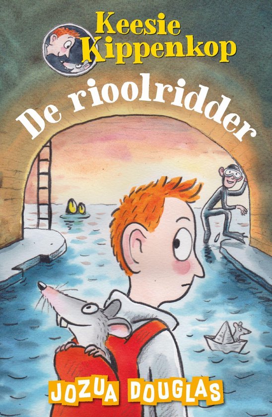 Keesie Kippenkop 1 - De rioolridder